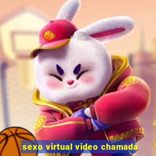 sexo virtual video chamada